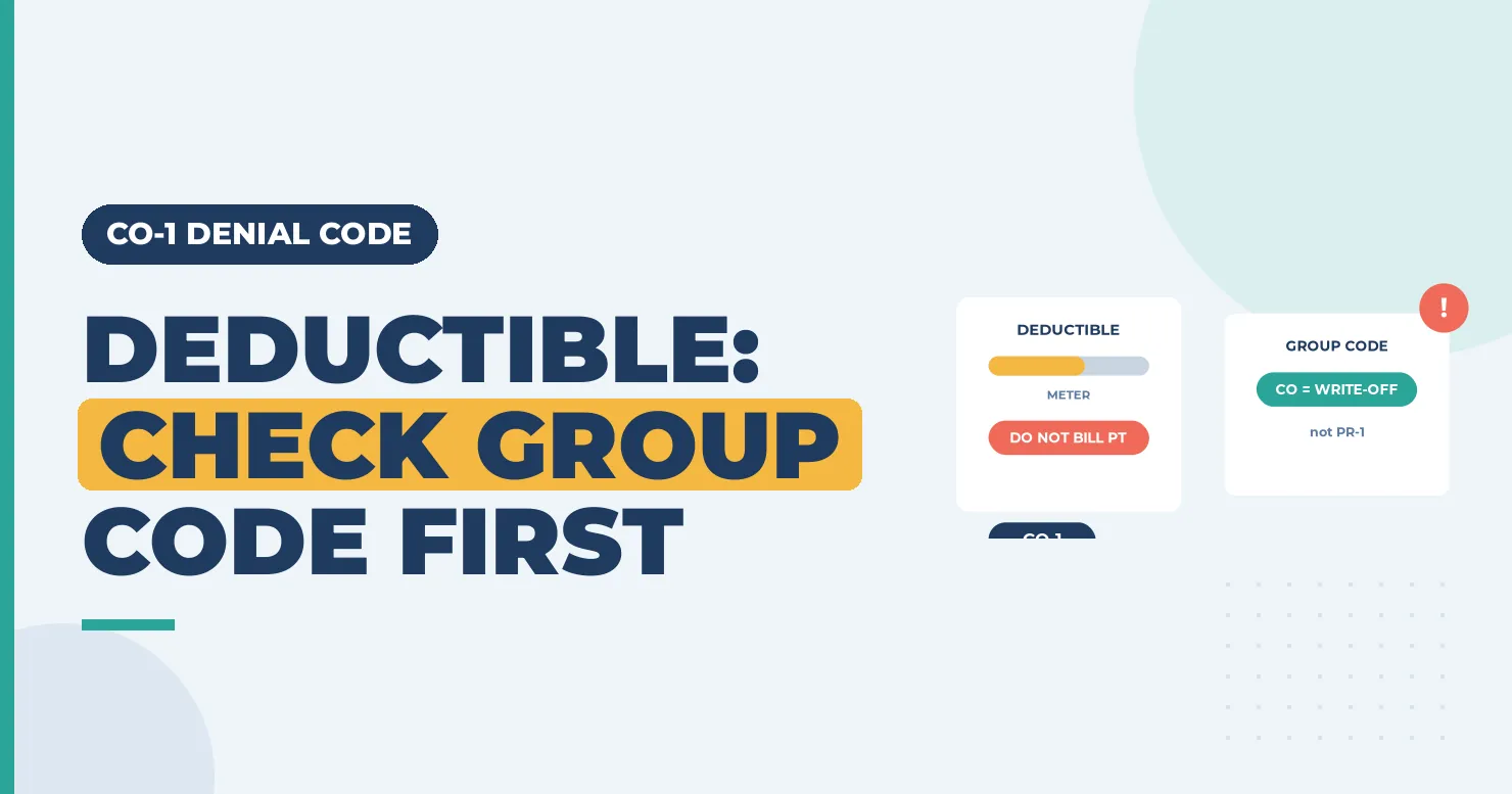 CO-1 Denial Code: Deductible Amount (When the Group Code Is CO) 1 Deductible meter and group code card beside the headline "Deductible: check group code first", for CO-1