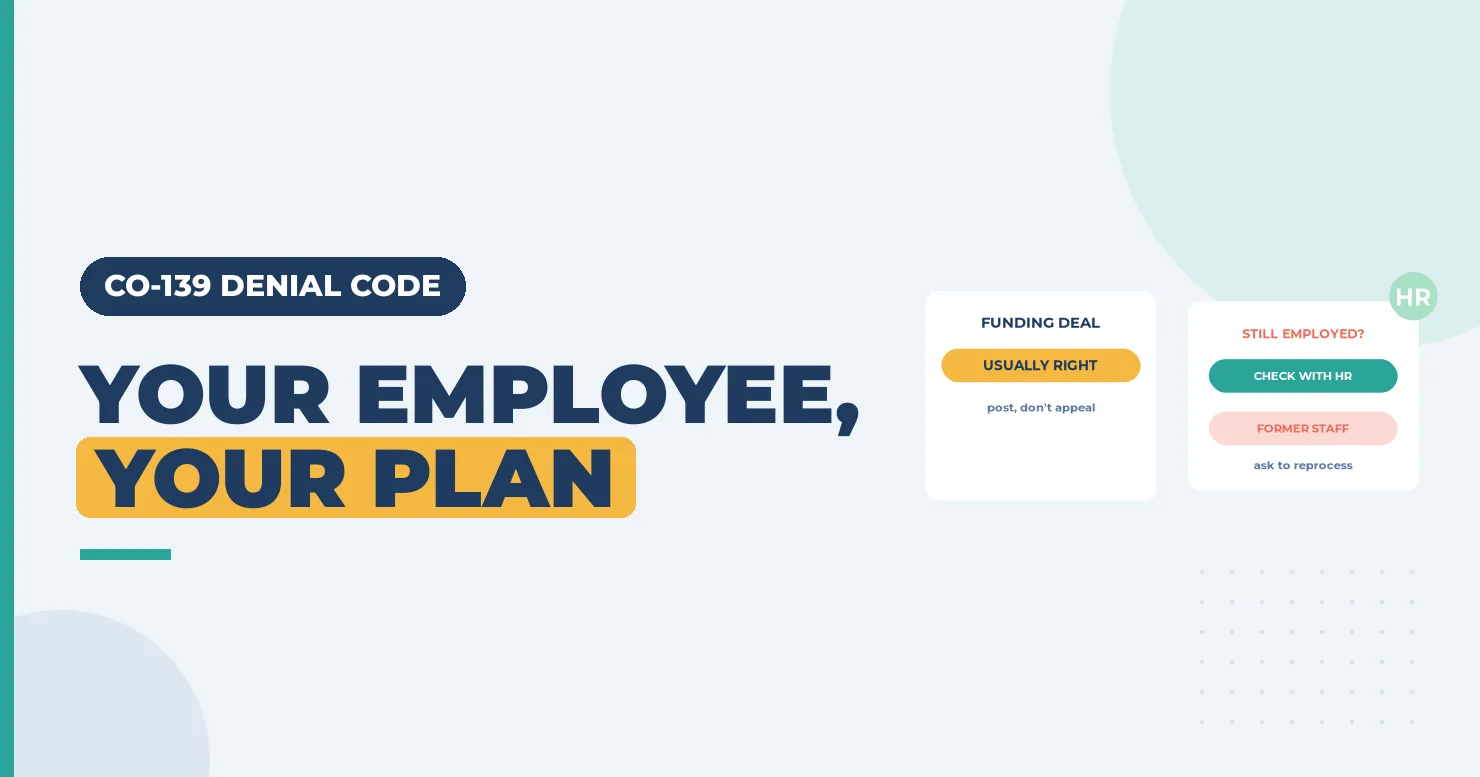 CO-139 Denial Code (CARC 139) 2026: Contracted Funding Agreement, Subscriber Employed by the Provider 1 Your employee, your plan banner with a funding deal card and a still employed card