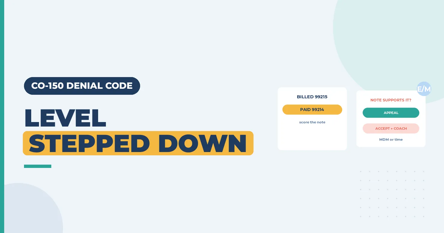 Level stepped down banner with a billed 99215, paid 99214 card and a note supports it card