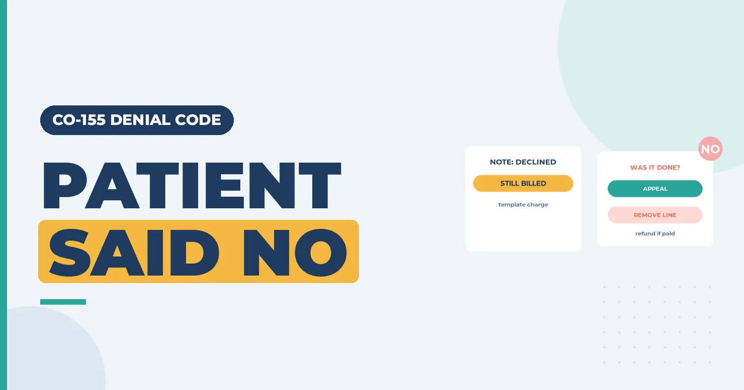 Patient said no banner with a note-declined still-billed card and a was it done card
