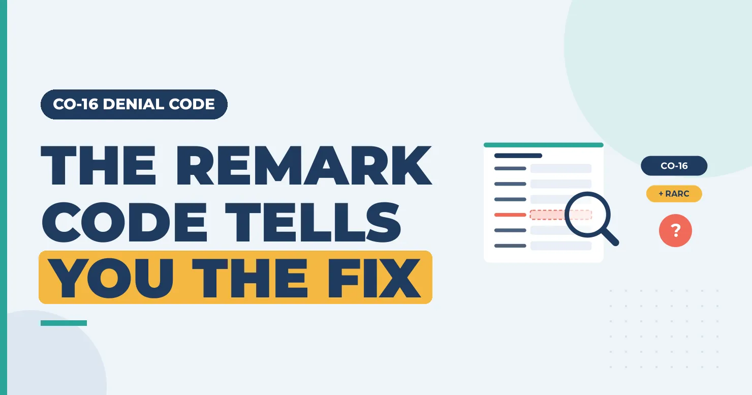 CO-16 denial code: the remark code tells you the fix. Claim form with a missing field under a magnifier