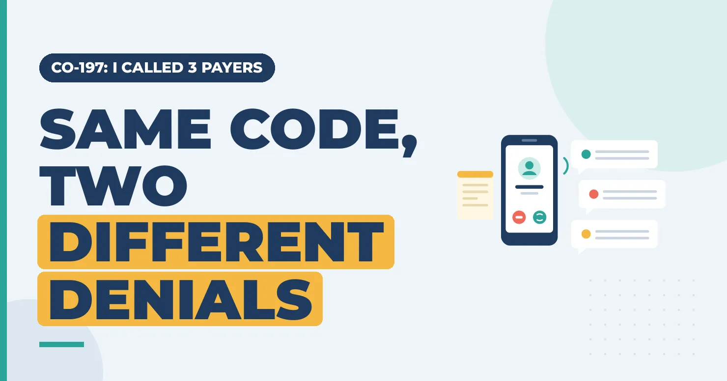 Same Code, Two Different Denials: CO-197 payer calls graphic with phone and speech bubbles