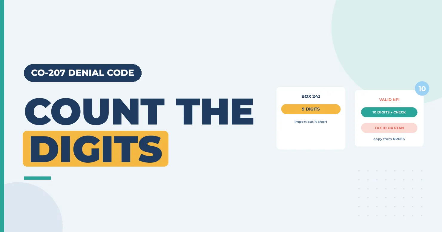 CO-207 Denial Code (CARC 207) 2026: NPI Invalid Format Fix 1 Count the digits banner contrasting a nine-digit Box 24J number with a valid ten-digit NPI