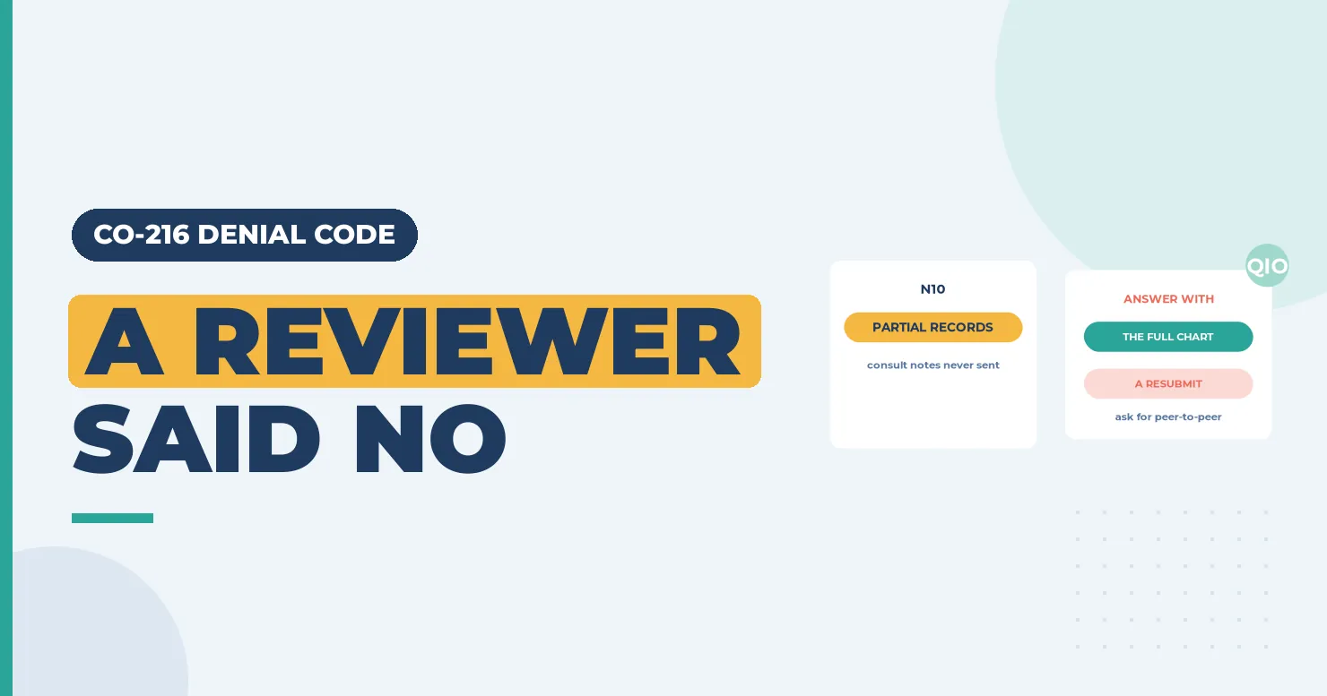 CO-216 Denial Code (CARC 216) 2026: Denied on Review Findings 1 A reviewer said no banner with an N10 partial records card and an answer with the full chart card