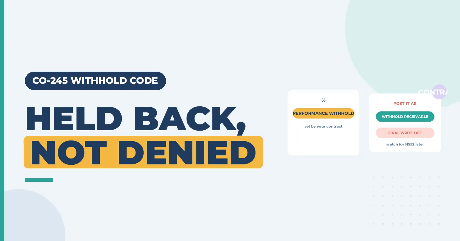 CO-245 Denial Code (CARC 245) 2026: Provider Performance Withhold 1 CO-245 performance withhold graphic with a held back headline and a receivable versus write-off card