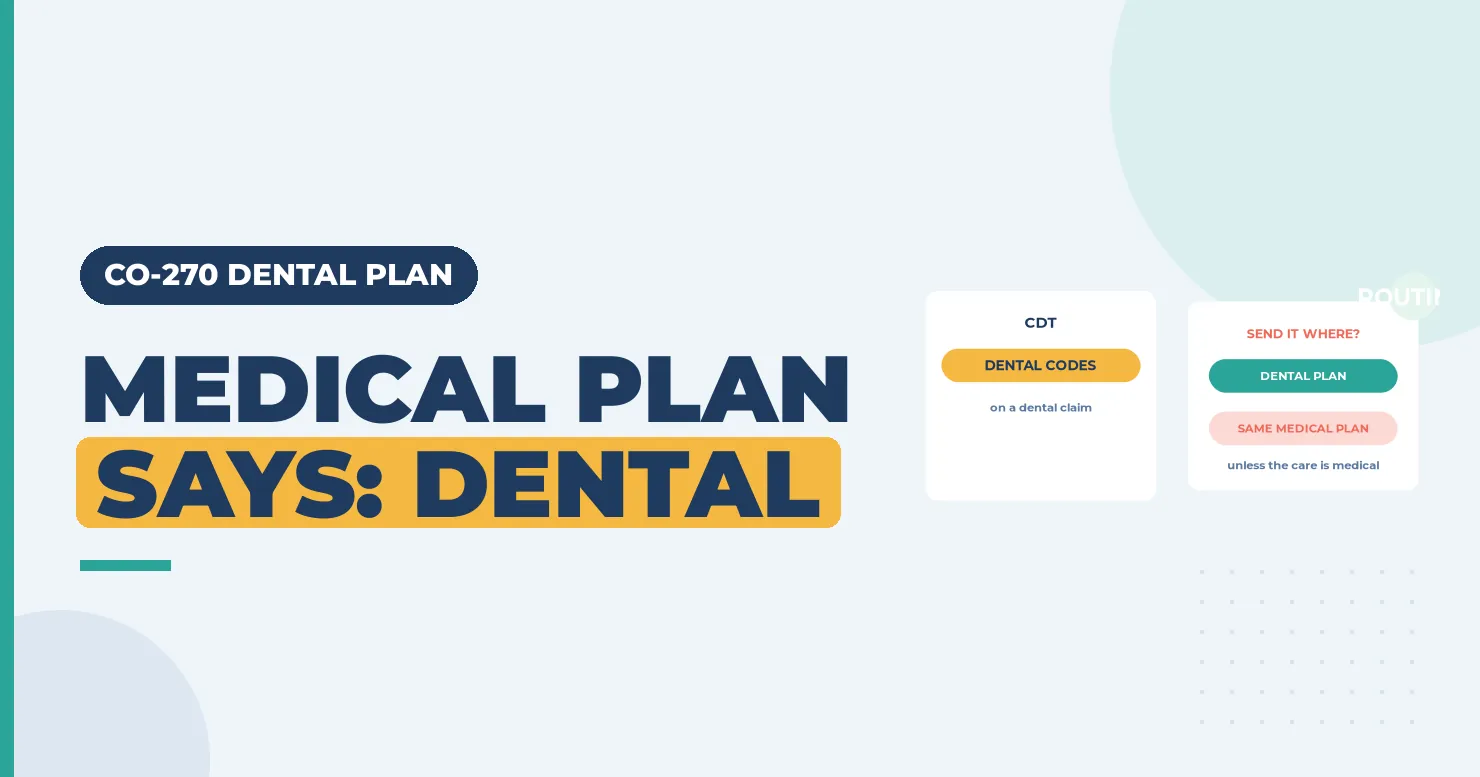 Medical plan says dental headline next to a CDT codes card and a send to dental plan card