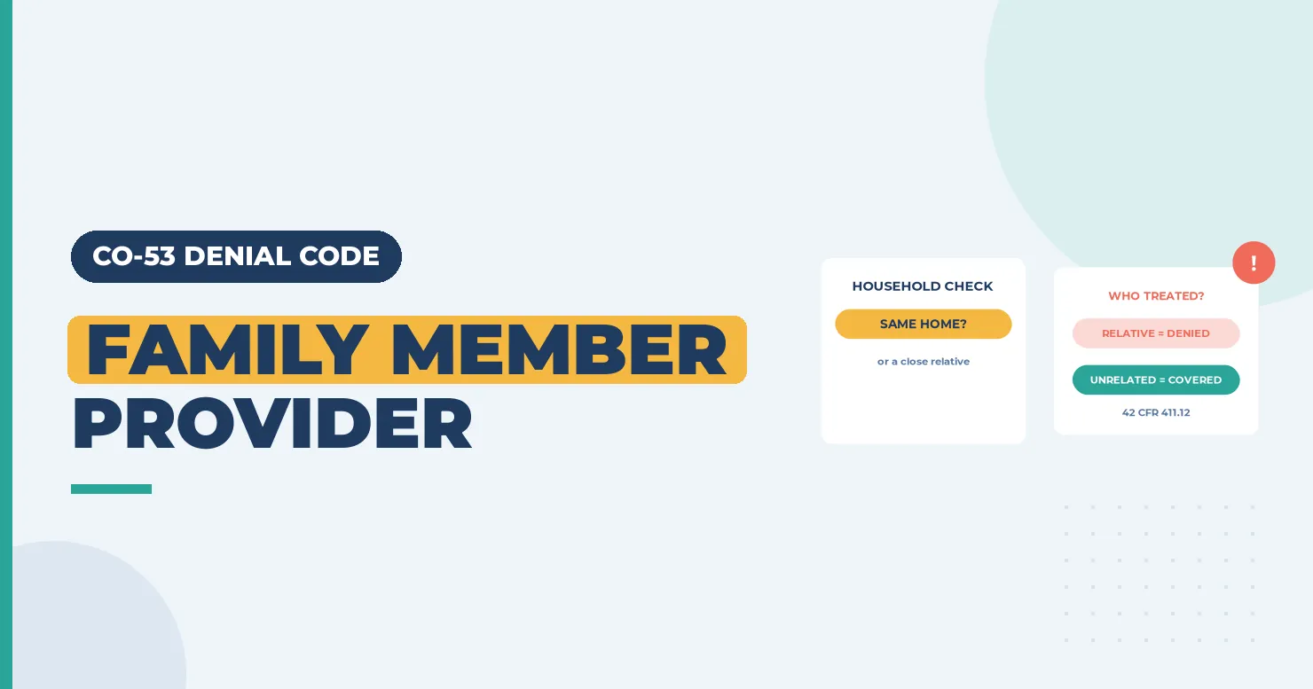 CO-53 Denial Code (CARC 53) 2026: Services by a Relative or Household Member 1 Family member provider banner showing a household check card and a relative versus unrelated card