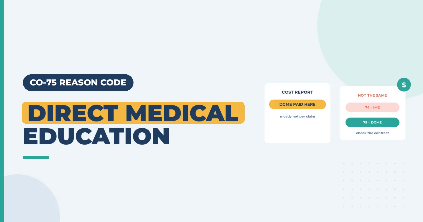 CO-75 Reason Code (CARC 75) 2026: Direct Medical Education (DGME) Adjustment 1 Direct medical education banner with a cost report card and a DGME versus IME comparison card