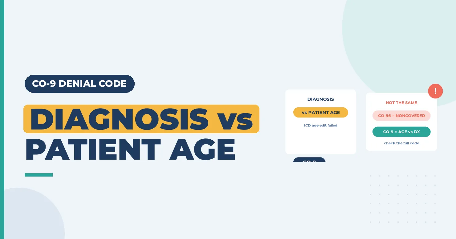 "Diagnosis vs patient age" banner on CO-9 denials, with a diagnosis card and a not-the-same comparison card