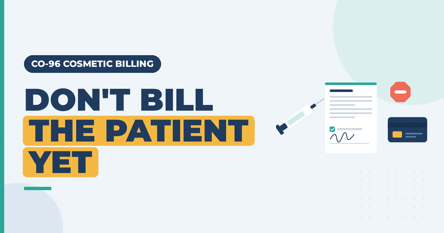 Don't Bill the Patient Yet: CO-96 cosmetic billing graphic with signed waiver form and stop sign