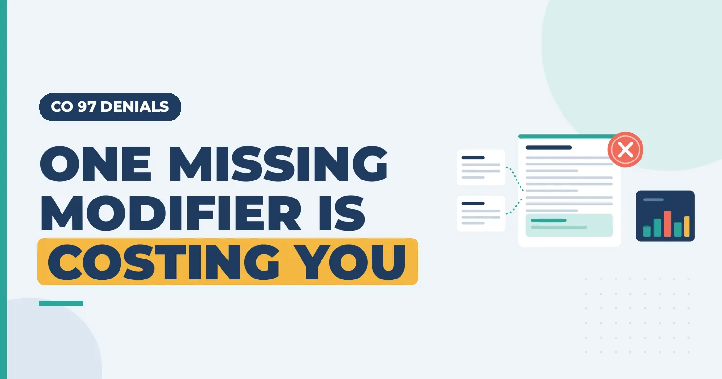 One Missing Modifier Is Costing You: CO 97 denial code graphic with a bundled claim marked denied