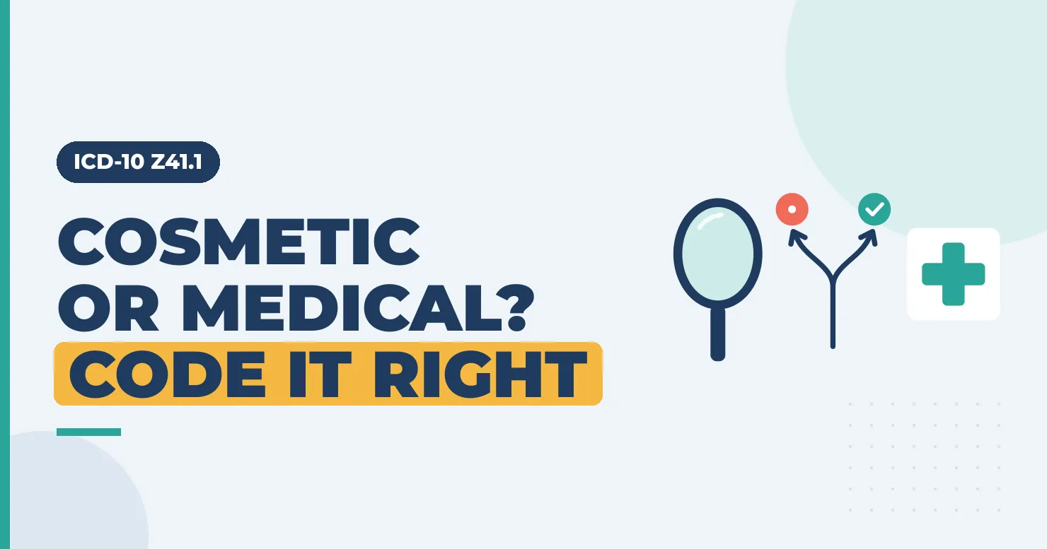 Cosmetic or Medical? Code It Right: ICD-10 Z41.1 cosmetic surgery graphic with mirror and medical cross