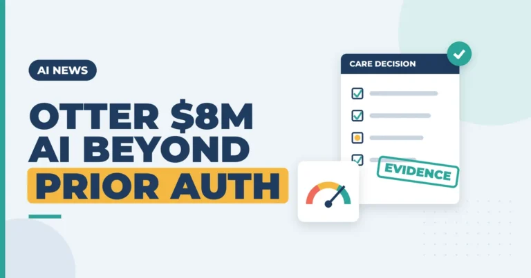 Otter Health Raises $8M to Replace Some Prior Auth With AI Care Checks. What Billers Should Ask 2 Otter Health Raises $8M to Replace Some Prior Auth With AI Care Checks. What Billers Should Ask