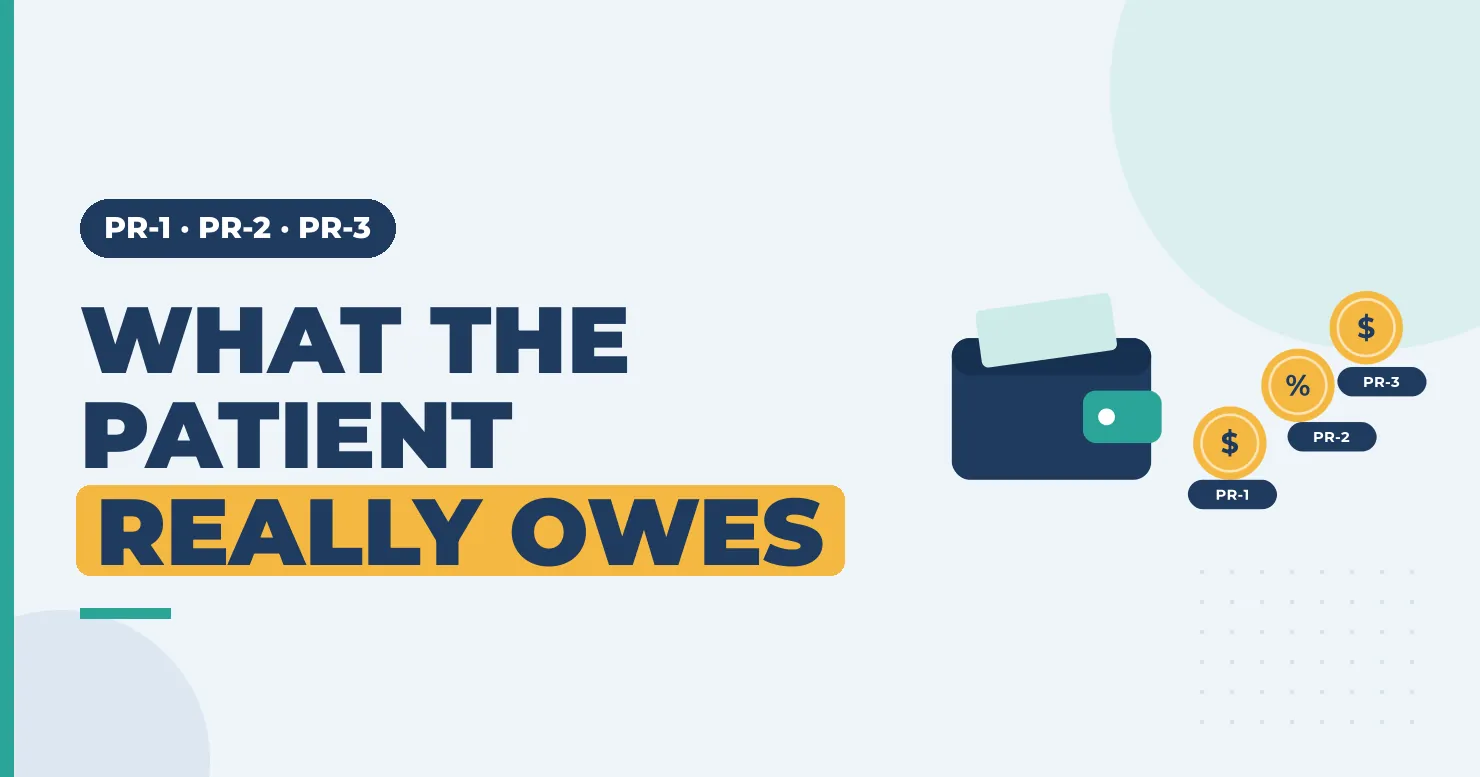 PR-1, PR-2, PR-3: what the patient really owes. Wallet and coins for deductible, coinsurance and copay
