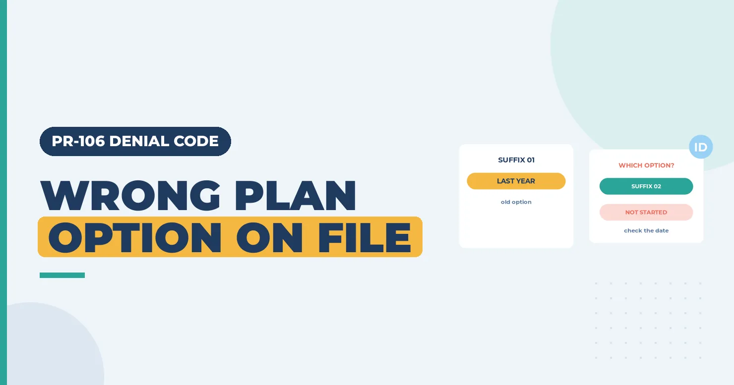 PR-106 Denial Code (CARC 106) 2026: Patient Payment Option or Election Not in Effect 1 Wrong plan option on file banner with a last-year suffix 01 card and a which option card