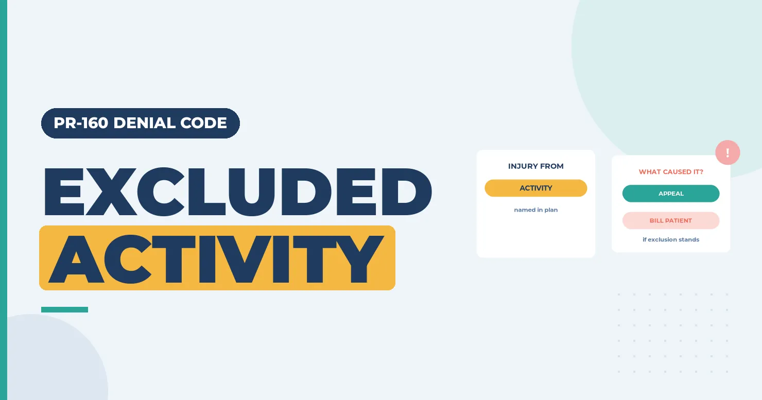 PR-160 Denial Code (CARC 160) 2026: Injury From an Excluded Activity 1 Excluded activity banner with an injury-from-activity card and a what caused it card
