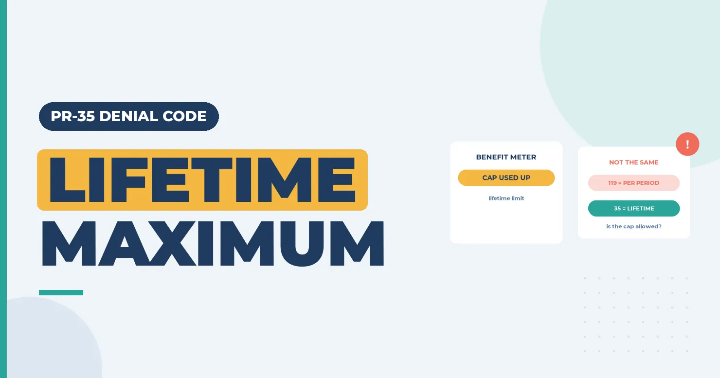 PR-35 Denial Code (CARC 35) 2026: Lifetime Benefit Maximum Reached 1 Lifetime maximum banner with a benefit meter card and a PR-119 versus PR-35 card