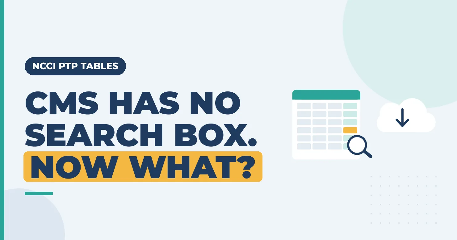 CMS Has No Search Box. Now What? NCCI PTP table search graphic with spreadsheet, download and magnifier